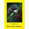 Mese, mese, meskete... - K&ouml;sz&ouml;rűs Anita