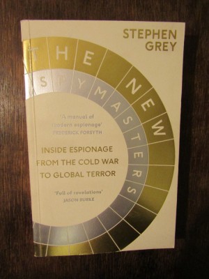 The New Spymaster: Inside Espionage from the Cold War to... - Stephen Grey foto
