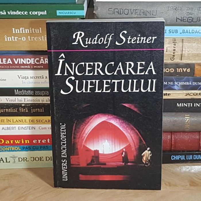 RUDOLF STEINER - INCERCAREA SUFLETULUI , 2000 *