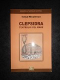 IONUT NICULESCU - CLEPSIDRA TEATRULUI CEL MARE, Nemira