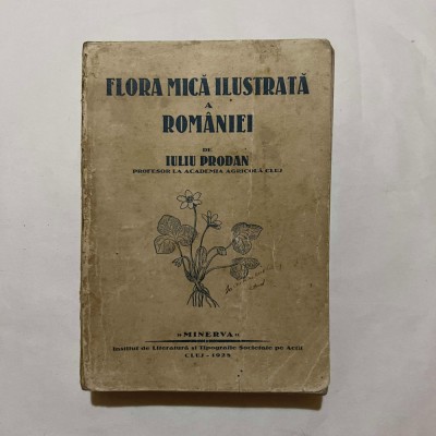 Iuliu Prodan - Flora mica ilustrata a Romaniei - Princeps foto