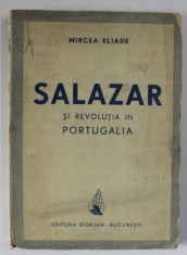 SALAZAR SI REVOLUTIA IN PORTUGALIA de MIRCEA ELIADE - BUCURESTI, 1942 *EDITIA A I - A foto