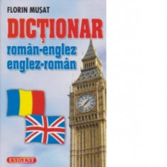 Dictionar roman-englez / englez-roman - Florin Musat
