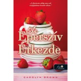 Az Epersz&iacute;v &Eacute;tkezde - Carolyn Brown