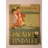 Nicolae Labiș - Păcălici T&icirc;ndăleț (ilustrații Angi Petrescu-Tipărescu) (puțin uzată)