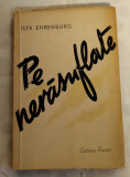 Ilya Ehrenburg - Pe nerăsuflate (Ed. Cartea Rusă - 1958)