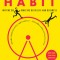 The Power of Habit: Why We Do What We Do in Life and Business