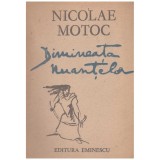Nicolae Motoc - Dimineata nuantelor (cu autograf) - 131059