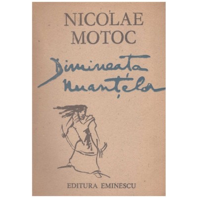 Nicolae Motoc - Dimineata nuantelor (cu autograf) - 131059 foto