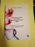 Frank J Kinslow - C&acirc;nd nimic nu merge cum trebuie, &icirc;ncearcă să nu mai faci nimic, Frank J. Kinslow