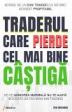 Traderul care pierde cel mai bine castiga - Tom Hougaard