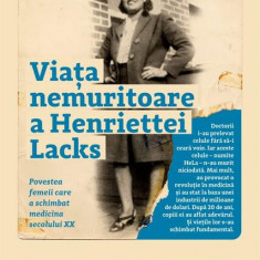 Viața nemuritoare a Henriettei Lacks. Povestea femeii care a schimbat medicina secolului XX - Paperback brosat - Rebecca Skloot - Publica