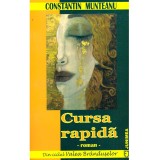 Constantin Munteanu - Cursa rapida - roman - Editia a II-a - 136059