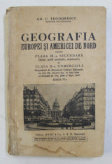 GEOGRAFIA EUROPEI SI AMERICEI DE NORD - pentru CLASA III -A SECUNDARA si CLASA II -A COMERCIALA de GH. C . TEODORESCU , 1945, PREZINTA HALOURI DE APA foto