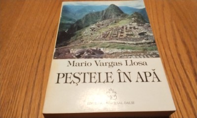 PESTELE IN APA - Mario Vargas Llosa - Editura Universal Dalsi, 1995, 464 p. foto
