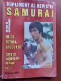 Supliment Samurai 1 De ce totusi.. Bruce Lee Curs de initiere in Karate do Metode de antrenament