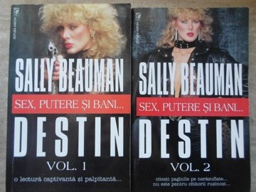 DESTIN. SEX, PUTERE SI BANI... VOL.1-2-SALLY BEAUMAN foto