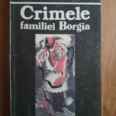 CRIMELE FAMILIEI BORGIA - Michel Zevaco