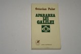 Apararea lui Galilei - Octavian Paler