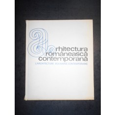CEZAR LAZARESCU, GABRIEL CRISTEA - ARHITECTURA ROMANEASCA CONTEMPORANA (1972)