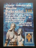 Factorii de risc, diagnosticul și tratamentul cancerului glandei mamare (Zilele medicale "Vasile Dobrovici", ediția a II-a, Iași 1993)