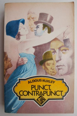 Punct, contrapunct &amp;ndash; Aldous Huxley foto