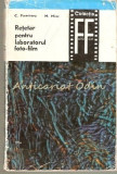 Retetar Laborator Foto-Film, Constantin Pivniceru &amp; Monica Mioc, Tehnica 1974, 162 pagini, Cinematografie