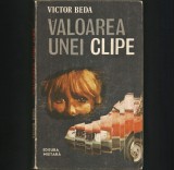 VALOAREA UNEI CLIPE - VICTOR BEDA