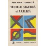 Teste de algebra si analiza (Toderita)