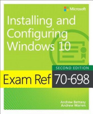 Exam Ref 70-698 Installing and Configuring Windows 10 foto