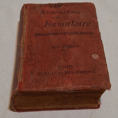 FORMULAIRE - practica terapeutica si farmacologica carte veche anul 1912