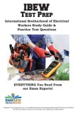 IEBW Study Guide: International Brotherhood of Electrical Workers Study Guide &amp; Practice Test Questions