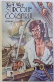 SURCOUF CORSARUL - roman de KARL MAY , 1992