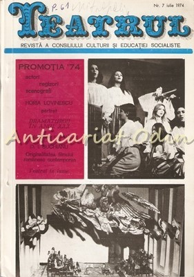 Teatrul Nr.: 7/1974 - Revista A Consiliului Culturii Si Educatie foto