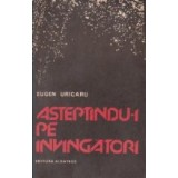 Asteptindu-i pe invingatori