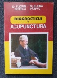 DIAGNOSTICUL IN ACUPUNCTURA - Bratila, Parvu