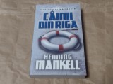 HENNING MANKELL - CAINII DIN RIGA