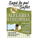 Supa de Pui pentru Suflet. Alegerea Cititorului, Jack Canfield, Prestige