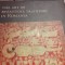 THE ART OF BYZANTINE TRADITION IN ROMANIA - VAIETISI ADELA, N M P 2008,118 PAG