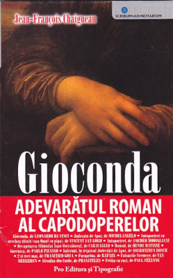 JEAN-FRANCOIS CHAIGNEAN - GIOCONDA ADEVARATUL ROMAN AL CAPODOPERELOR foto