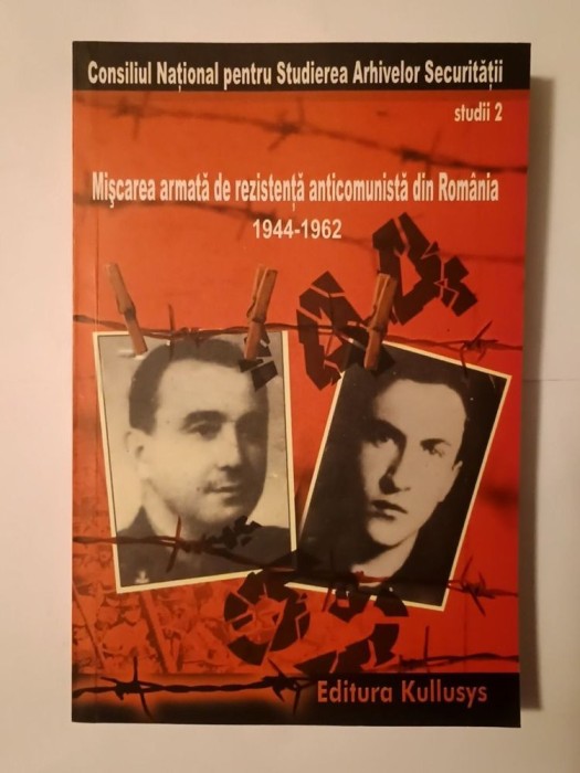 Gheorghe Onișoru (coord.) - Mișcarea armată de rezistență anticomunistă din Rom&acirc;nia, 1944-1962 (2003)