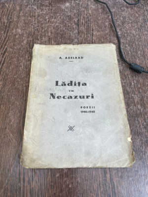 A. Axelrad - Ladita cu necazuri, poezii 1900-1945 (1945) foto