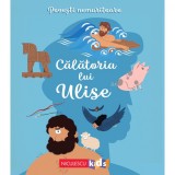 Povesti nemuritoare - Calatoria lui Ulise, Dupa Odiseea lui Homer, Adaptare: Mathilde Ray, Niculescu