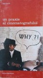 Carte Un praxis al cinematografului - Noel Burch | Carti Arta Cinematografie