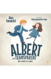 Albert cel transparent din cand in cand - Alex Donovici