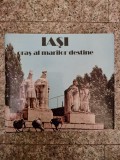 Iasi Oras Al Marilor Destine - Leonard Constantin ,553284