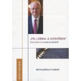 F&eacute;l l&aacute;bbal a levegőben - Kiss Ulrich SJ mes&eacute;l az &eacute;let&eacute;ről