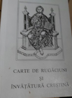 CARTE DE RUGACIUNI SI INVATATURA CRESTINA EPISCOP VASILE CRISTEA foto
