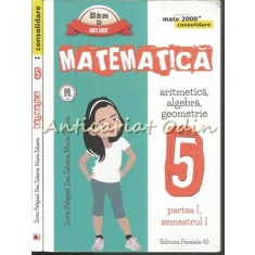 Matematica. Aritmetica, Algebra, Geometrie I, II - Sorin Peligrad, Dan Zaharia