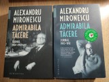 Alexandru Mironescu - Admirabila tacere - 2 volume: Jurnal 1968-1969; Jurnal 1970-1972 (Editura Humanitas, 2019, 2023)